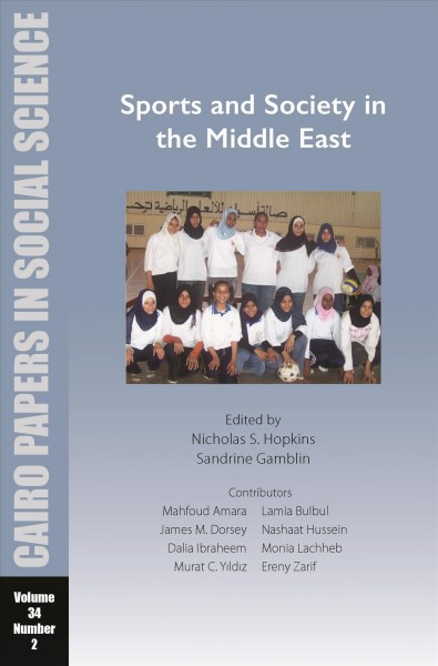 Sports and Society in the Middle East: Cairo Papers in Social Science Vol. 34, No. 2