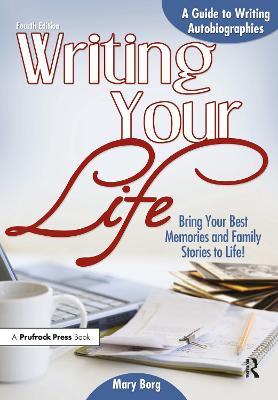 Writing Your Life: A Guide to Writing Autobiographies 4th edition