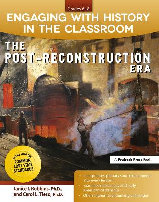 Engaging With History in the Classroom: The Post-Reconstruction Era (Grades 6-8)