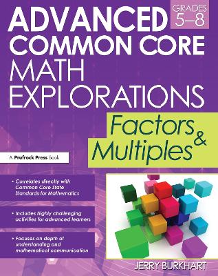 Advanced Common Core Math Explorations: Factors and Multiples (Grades 5-8)