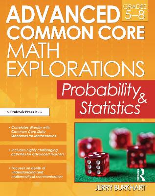 Advanced Common Core Math Explorations: Probability and Statistics (Grades 5-8)