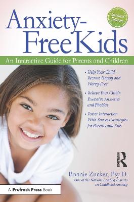 Anxiety-Free Kids: An Interactive Guide for Parents and Children 2nd edition