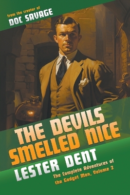 Devils Smelled Nice: The Complete Adventures of the Gadget Man, Volume 2
