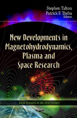 New Developments in Magnetohydrodynamics, Plasma and Space Research