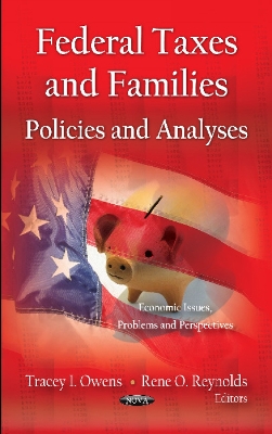 Federal Taxes and Families: Policies and Analyses
