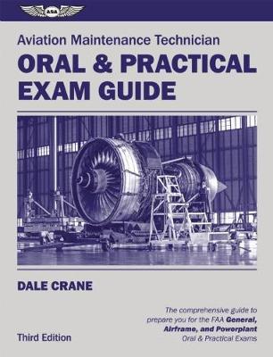 Aviation Maintenance Technician Oral & Practical Exam Guide Third Edition