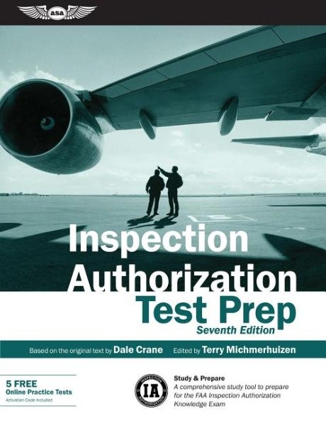 Inspection Authorization Test Prep (Book and Tutorial Software Bundle): Study & Prepare: A comprehensive study tool to prepare for the FAA  Inspection Authorization Knowledge Exam 7th edition