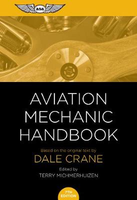 Aviation Mechanic Handbook: The Aviation Standard 7th edition
