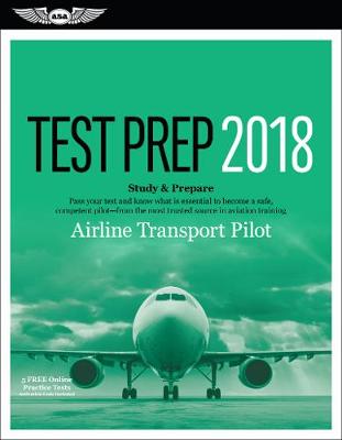 Airline Transport Pilot Test Prep 2018 plus Computer Testing for Airline  Transport Pilot and Aircraft Dispatcher: Study & Prepare Supplement