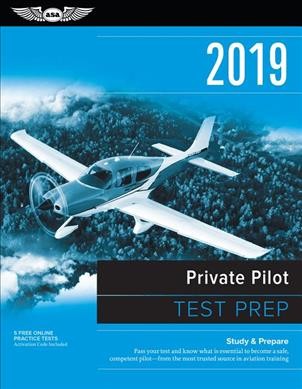 Private Pilot Test Prep 2019 / Airman Knowledge Testing Supplement for Sport   Pilot, Recreational Pilot, Remote Pilot, and Private Pilot 2018: Study & Prepare - Pass Your Test and Know What is Essential to Become a   Safe, Competent Pilot from the Most Trusted Source in Aviation Training New