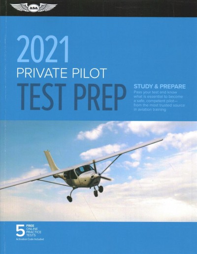 Private Pilot Test Prep 2021: Study & Prepare: Pass Your Test and Know What Is Essential to Become a Safe, Competent Pilot from the Most Trusted Source in Aviation Training PCK PAP/PS