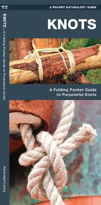 Knots: A Folding Pocket Guide to Purposeful Knots 2nd ed.