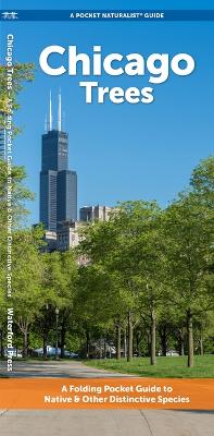Chicago Trees: A Folding Pocket Guide to Familiar Trees