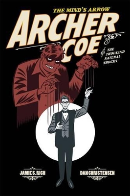 Archer Coe Vol. 1: Archer Coe and the Thousand Natural Shocks, Volume 1