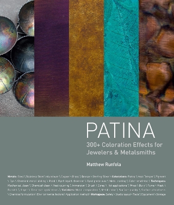 Patina: 300plus Coloration Effects for Jewelers & Metalsmiths