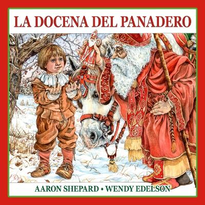 docena del panadero: Un cuento de San Nicolás, con una receta y un patrón de galletas navideñas  de San Nicolás