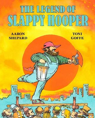 Legend of Slappy Hooper: An American Tall Tale (30th Anniversary Edition)