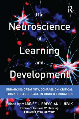 Neuroscience of Learning and Development: Enhancing Creativity, Compassion, Critical Thinking, and Peace in Higher  Education