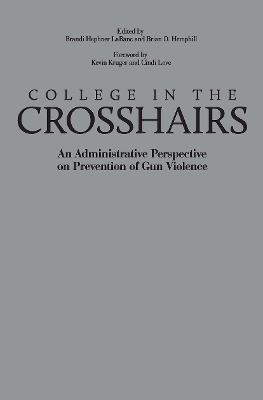 College in the Crosshairs: An Administrative Perspective on Prevention of Gun Violence