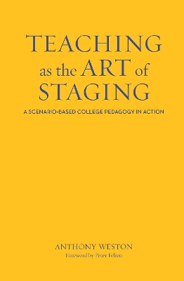 Teaching as the Art of Staging: A Scenario-Based College Pedagogy in Action