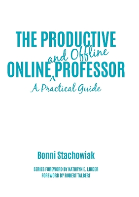 Productive Online and Offline Professor: A Practical Guide