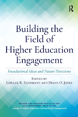 Building the Field of Higher Education Engagement: Foundational Ideas and Future Directions