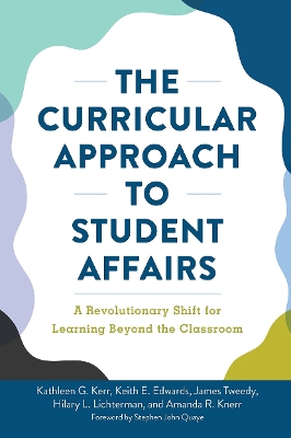 Curricular Approach to Student Affairs: A Revolutionary Shift for Learning Beyond the Classroom