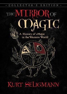 Mirror of Magic: A History of Magic in the Western World