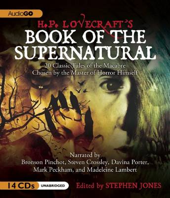 H.P. Lovecraft's Book of the Supernatural: 20 Classic Tales of the Macabre, Chosen by the Master of Horror Himself Unabridged edition