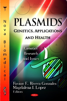 Plasmids: Genetics, Applications and Health