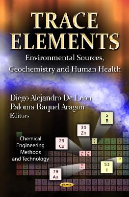 Trace Elements: Environmental Sources, Geochemistry and Human Health