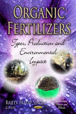 Organic Fertilizers: Types, Production and Environmental Impact