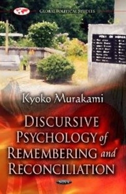 Discursive Psychology of Remembering and Reconciliation