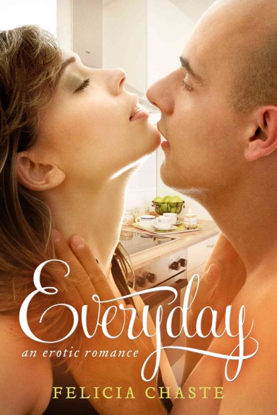 Everyday: An Erotic Romance