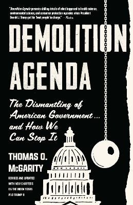 Demolition Agenda: The Dismantling American Government . . . And How We Can Stop It