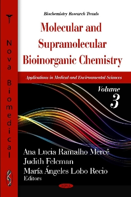 Molecular and Supramolecular Bioinorganic Chemistry: Applications in Medical and Environmental Sciences. Volume 3