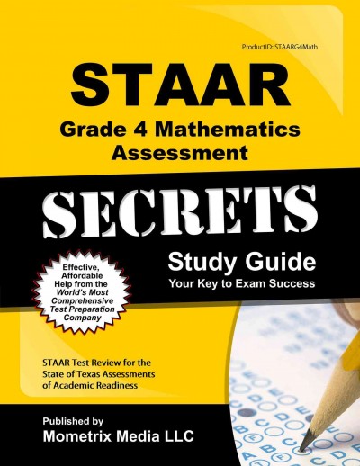 Staar Grade 4 Mathematics Assessment Secrets Study Guide: Staar Test Review for the State of Texas Assessments of Academic Readiness