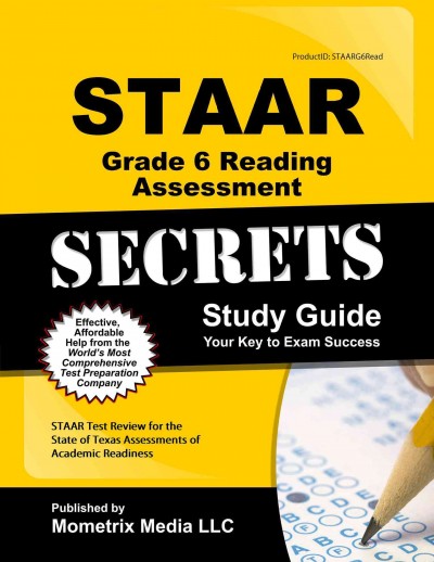 Staar Grade 6 Reading Assessment Secrets Study Guide: Staar Test Review for the State of Texas Assessments of Academic Readiness