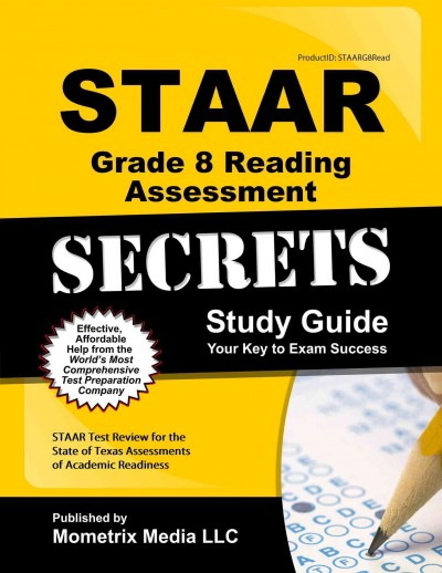 Staar Grade 8 Reading Assessment Secrets Study Guide: Staar Test Review for the State of Texas Assessments of Academic Readiness