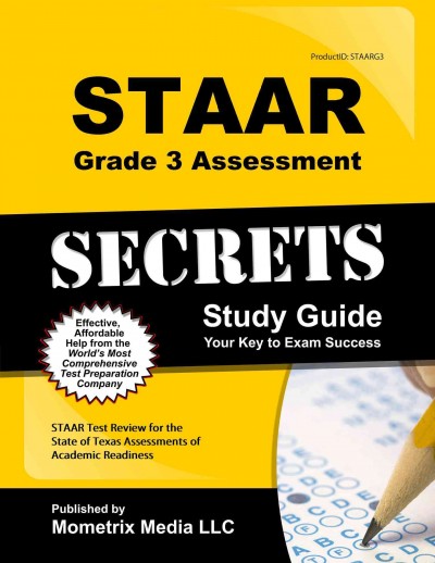 Staar Grade 3 Assessment Secrets Study Guide: Staar Test Review for the State of Texas Assessments of Academic Readiness
