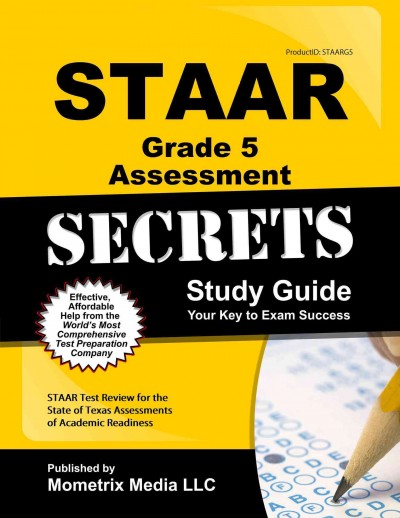 Staar Grade 5 Assessment Secrets Study Guide: Staar Test Review for the State of Texas Assessments of Academic Readiness