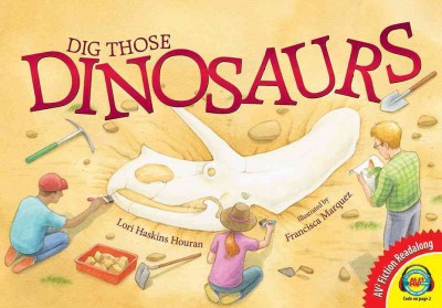 Dig Those Dinosaurs