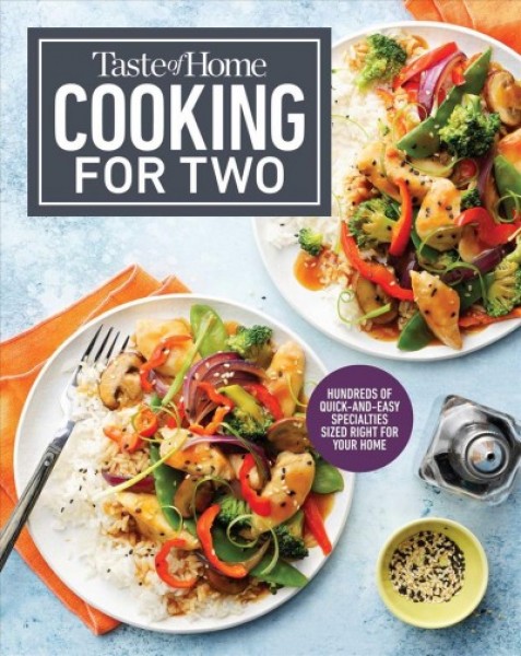 Taste of Home Cooking for Two: Hundreds of Quick and Easy Specialties Sized Right for Your Home