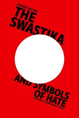 Swastika and Symbols of Hate: Extremist Iconography Today