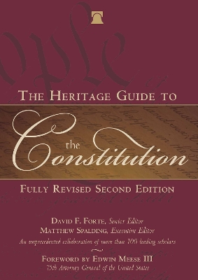 Heritage Guide to the Constitution: Fully Revised Second Edition