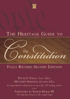 Heritage Guide to the Constitution: Fully Revised Second Edition