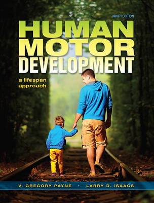 Human Motor Development: A Lifespan Approach 9th New edition