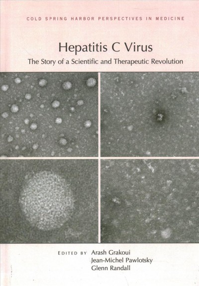 Hepatitis C Virus: The Story of a Scientific and Therapeutic Revolution