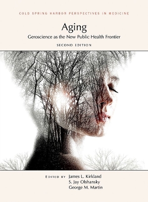 Aging, Second Edition: Geroscience as the New Public Health Frontier 2nd ed.