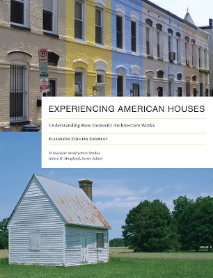 Experiencing American Houses: Understanding How Domestic Architecture Works